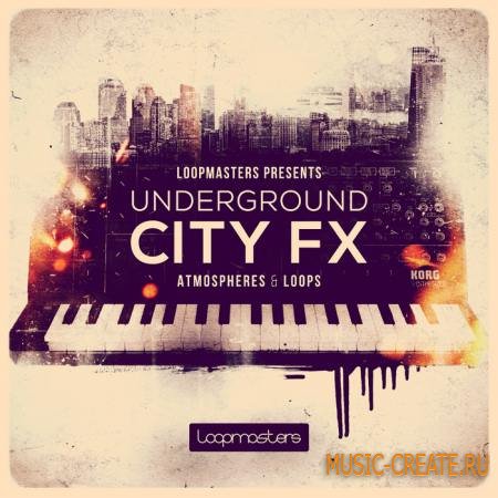 Loopmasters - Underground City FX (MULTiFORMAT) - сэмплы Cinematic, Ambient Loopmasters - Underground City FX (MULTiFORMAT) - сэмплы Cinematic, Ambient