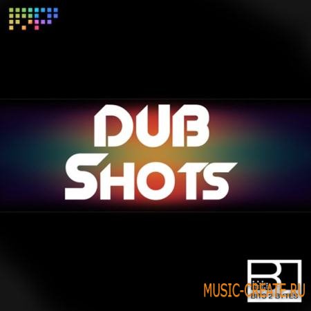 Bits 2 Bytes - Dub Shots (MULTiFORMAT) - сэмплы house, techno, tech house Bits 2 Bytes - Dub Shots (MULTiFORMAT) - сэмплы house, techno, tech house