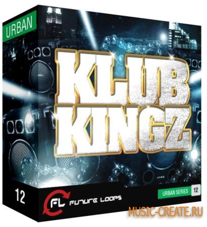 Future Loops - Klub Kingz (WAV REX2) - сэмплы Hip Hop, R&B Future Loops - Klub Kingz (WAV REX2) - сэмплы Hip Hop, R&B
