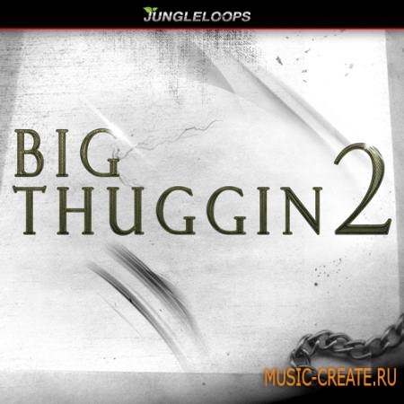 Jungle Loops - Big Thuggin 2 (MULTiFORMAT) - сэмплы Trap, Dirty South Jungle Loops - Big Thuggin 2 (MULTiFORMAT) - сэмплы Trap, Dirty South