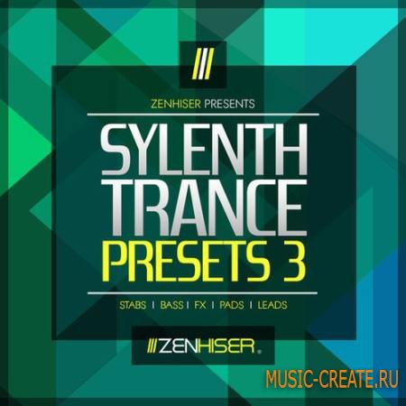 Zenhiser - Sylenth Trance Presets 3 (WAV Sylenth Presets) - сэмплы Trance