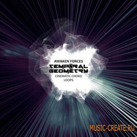 Temporal Geometry - Awaken Forces Cinematic Chord Loops (WAV) - кинематографические сэмплы