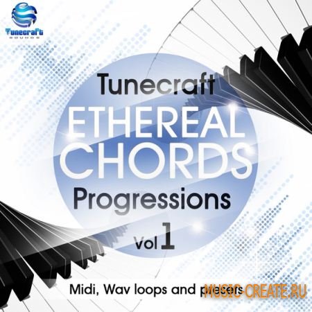 Tunecraft Sounds - Ethereal Chord Progressions Vol 1 (WAV MiDi NMSV) - сэмплы Chillout, Trance, Deep House