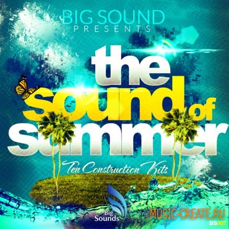 Big Sounds - The Sound of Summer (WAV MIDI) - сэмплы Progressive Trance Big Sounds - The Sound of Summer (WAV MIDI) - сэмплы Progressive Trance