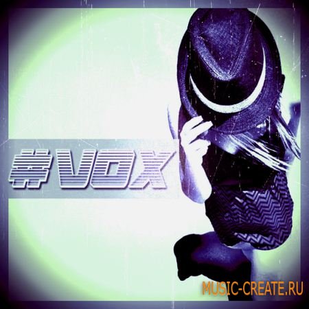 Function Loops - #VOX Snippets & Phrases (WAV) - вокальные сэмплы Function Loops - #VOX Snippets & Phrases (WAV) - вокальные сэмплы