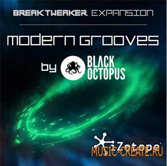 iZotope - BreakTweaker: Modern Grooves v1.00 EXPANSiON
