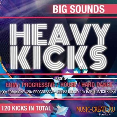 Big Sounds - Heavy Kicks (WAV) - сэмплы бас-барабанов Big Sounds - Heavy Kicks (WAV) - сэмплы бас-барабанов