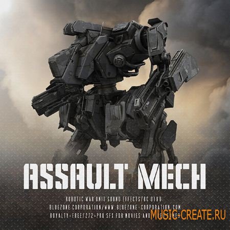 Bluezone Corporation - Assault Mech: Robotic War Unit Sound Effects (WAV AiFF) - звуковые эффекты Bluezone Corporation - Assault Mech: Robotic War Unit Sound Effects (WAV AiFF) - звуковые эффекты