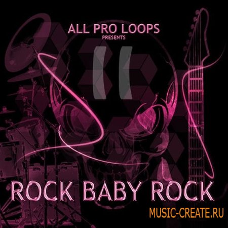 All Pro Loops - Rock Baby Rock 2 (WAV MIDI) - сэмплы Rock