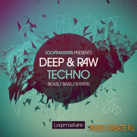 Loopmasters - Deep and Raw Techno (MULTiFORMAT) - сэмплы Techno