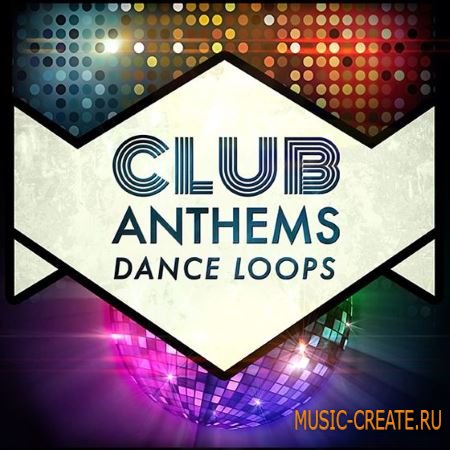 Platinum Audiolab - Club Anthems Dance Loops (MULTiFORMAT) - сэмплы Dance