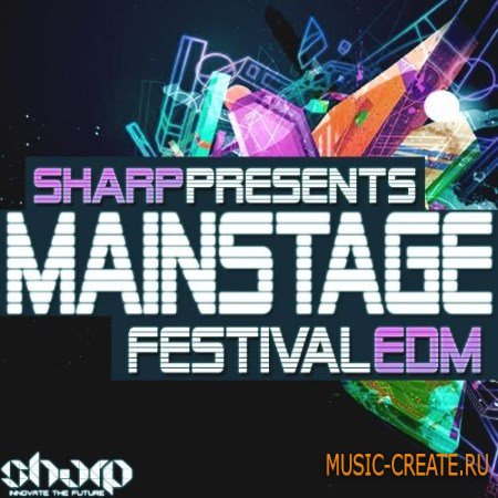 Sharp - Mainstage Festival EDM (WAV Ni Massive Sylenth1 Nexus Patches) - сэмплы EDM