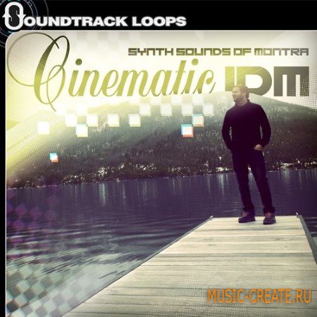 Soundtrack Loops - Cinematic IDM Synth Sounds Of Montra (Multiformat) - кинематографические сэмплы