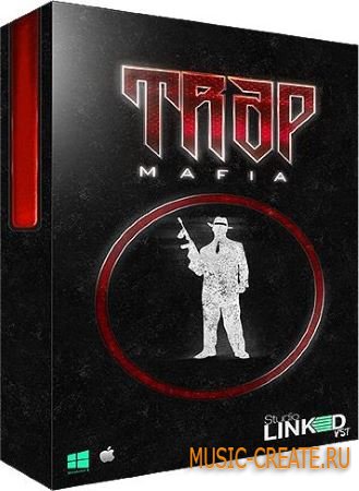 StudioLinkedVst - Trap Mafia (KONTAKT) - библиотека Trap звуков