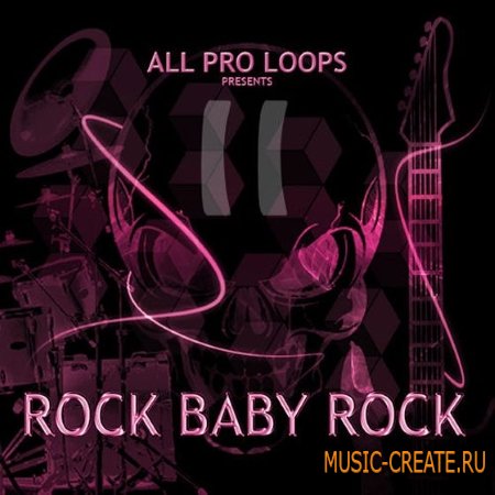 All Pro Loops - Rock Baby Rock 2 (WAV MIDI) сэмплы Rock All Pro Loops - Rock Baby Rock 2 (WAV MIDI) сэмплы Rock