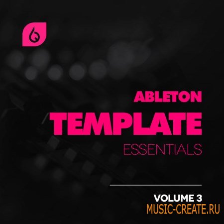 Freshly Squeezed Samples - Ableton Template Essentials Vol.3 (Ableton Live проект) Freshly Squeezed Samples - Ableton Template Essentials Vol.3 (Ableton Live проект)