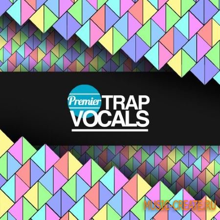Premier Sound Bank - Premier Trap Vocal (WAV) - вокальные сэмплы Premier Sound Bank - Premier Trap Vocal (WAV) - вокальные сэмплы