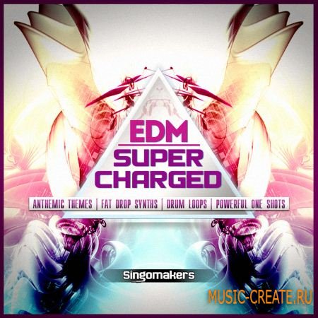 Singomakers - Supercharged EDM (MULTiFORMAT) - сэмплы EDM Singomakers - Supercharged EDM (MULTiFORMAT) - сэмплы EDM