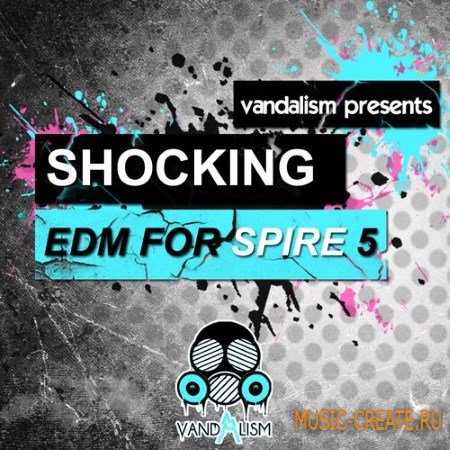 Vandalism - Presents Shocking EDM For Spire 5 (SBF) Vandalism - Presents Shocking EDM For Spire 5 (SBF)