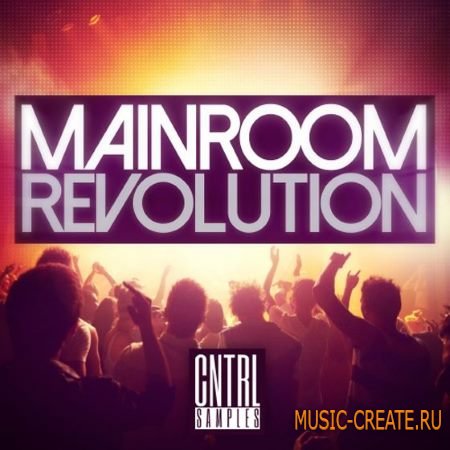 CNTRL Samples - Mainroom Revolution (WAV MiDi Sylenth and Ni Massive) - сэмплы EDM