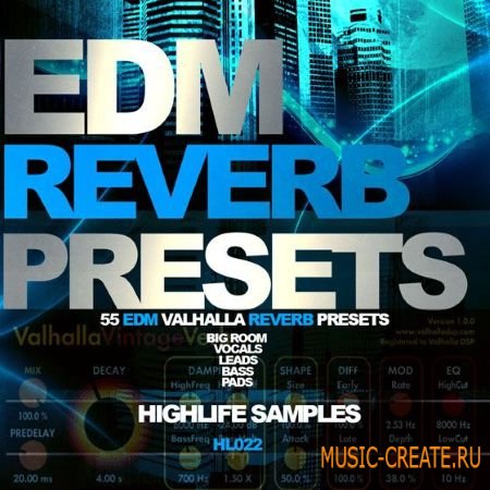 HighLife Samples - EDM Reverb Presets For Valhalla Vintage Reverb