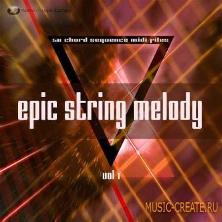 Nano Musik Loops - Epic String Melody Vol.1 (MiDi) - мелодии струнных инструментов