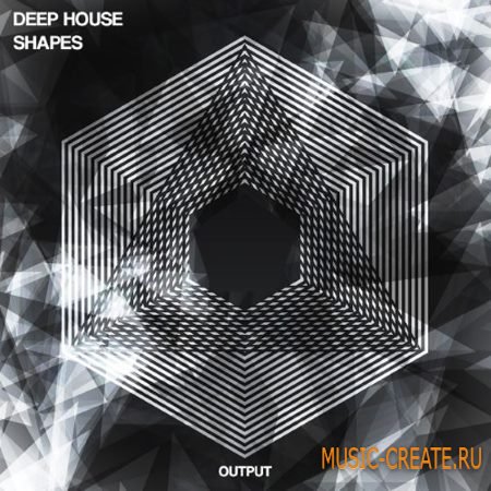 Output - Deep House Shapes (WAV Sylenth) - сэмплы Deep House