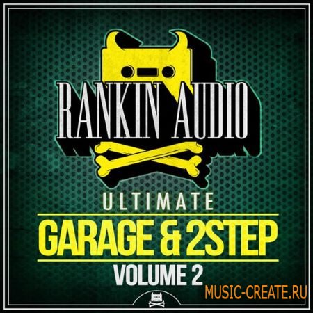 Rankin Audio - Ultimate Garage and 2 Step Vol.2 (WAV) - сэмплы Garage, 2 Step
