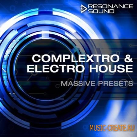 Resonance Sound - Complextro Electro House (Massive Presets)