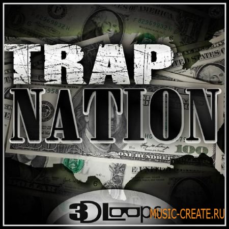 3D Loops - Trap Nation (ACiD WAV MiDi AiFF FLP) - сэмплы Trap 3D Loops - Trap Nation (ACiD WAV MiDi AiFF FLP) - сэмплы Trap