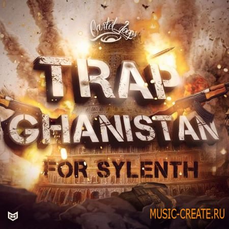 Cartel Loops - Trapghanistan For SYLENTH1 (Sylenth presets)