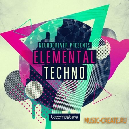 Loopmasters - Neurodriver Elemental Techno (MULTiFORMAT) - сэмплы Techno