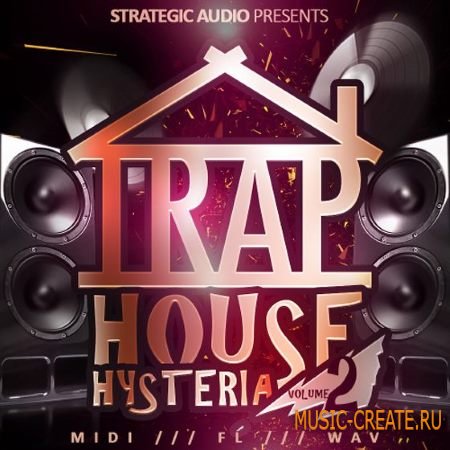 Strategic Audio - Trap House Hysteria Vol.2 (WAV MiDi FLP) - сэмплы Trap Strategic Audio - Trap House Hysteria Vol.2 (WAV MiDi FLP) - сэмплы Trap