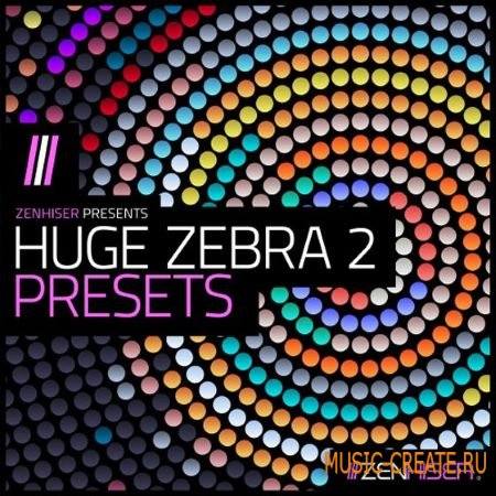 Zenhiser - Huge Zebra 2 Presets (Zebra 2 presets) Zenhiser - Huge Zebra 2 Presets (Zebra 2 presets)