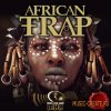 Fox Samples - Must Have Audio African Trap (WAV MIDI) - сэмплы Trap Fox Samples - Must Have Audio African Trap (WAV MIDI) - сэмплы Trap