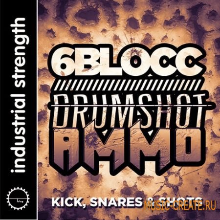 Industrial Strength Records - 6Blocc: Drumshot Ammo (WAV BATTERY) - сэмплы Breakbeat, DnB, Bass Music