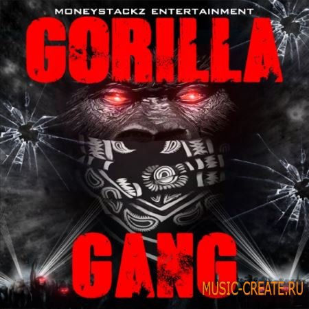 Moneystackz Entertainment - Gorilla Gang (WAV MiDi) - сэмплы Hip Hop, Dirty South