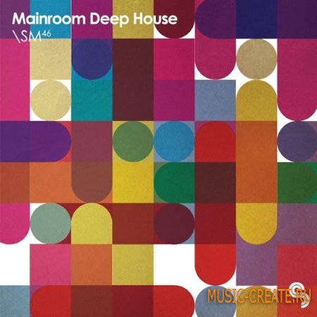 Sample Magic - Mainroom Deep House (WAV MiDi) - сэмплы Deep House