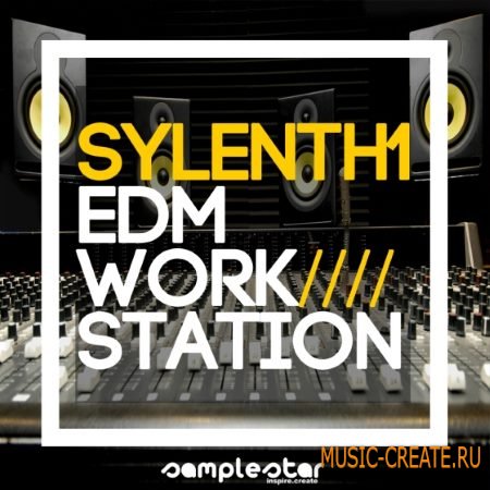 Samplestar - Sylenth1 EDM Workstation (WAV MiDi Sylenth) - сэмплы EDM