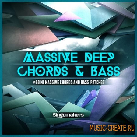 Singomakers - Massive Deep Chords and Bass (Ni Massive presets)