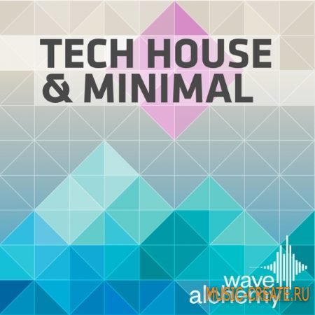 Wave Alchemy - Tech House and Minimal (MULTiFORMAT) - сэмплы Tech House, Minimal