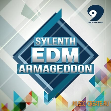 99 Patches - Sylenth EDM Armageddon (WAV Sylenth) - сэмплы EDM 99 Patches - Sylenth EDM Armageddon (WAV Sylenth) - сэмплы EDM
