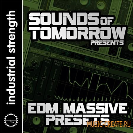 Industrial Strength Records - Sounds of Tomorrow Presents EDM (Massive Presets) Industrial Strength Records - Sounds of Tomorrow Presents EDM (Massive Presets)