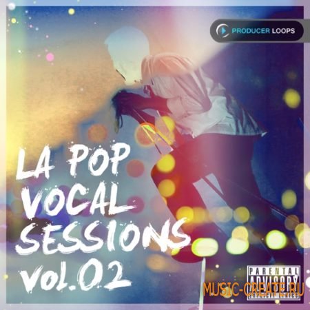 Producer Loops - LA Pop Vocal Sessions Vol.2 (ACiD WAV) - вокальные сэмплы Producer Loops - LA Pop Vocal Sessions Vol.2 (ACiD WAV) - вокальные сэмплы