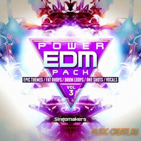 Singomakers - EDM Power Pack 3 (MULTiFORMAT) - сэмплы EDM Singomakers - EDM Power Pack 3 (MULTiFORMAT) - сэмплы EDM