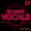 Fox Samples - EDM Melodic Vocals (WAV MiDi) - сэмплы вокала Fox Samples - EDM Melodic Vocals (WAV MiDi) - сэмплы вокала