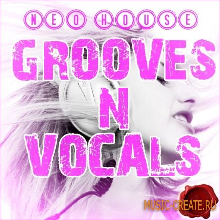 Fox Samples - Neo House Grooves N Vocals (WAV MiDi) - сэмплы вокала