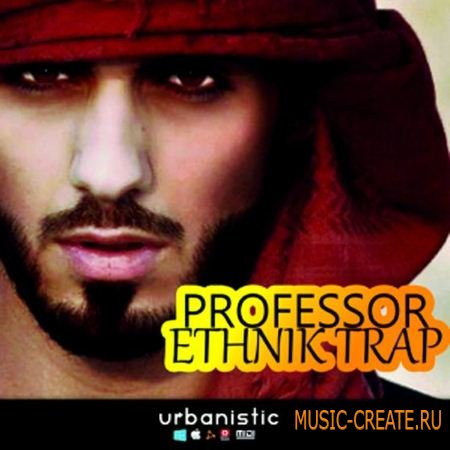 Urbanistic - Professor Ethnik Trap (MULTiFORMAT) - сэмплы Trap