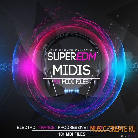 Big Sounds - Super EDM Midis (MIDI) Big Sounds - Super EDM Midis (MIDI)