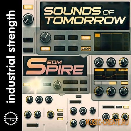 Industrial Strength Records - EDM Spire Sounds Of Tomorrow (WAV MiDi AiFF Spire) - сэмплы EDM Industrial Strength Records - EDM Spire Sounds Of Tomorrow (WAV MiDi AiFF Spire) - сэмплы EDM